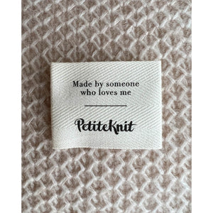 PetiteKnit "Made By Someone Who Loves Me" Label 