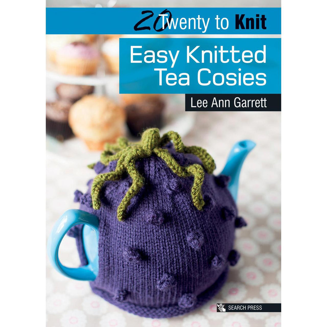 20 to Knit: Easy Knitted Tea Cosies 