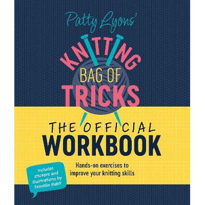 Patty Lyons' Knitting Bag of Tricks Official Workbook 