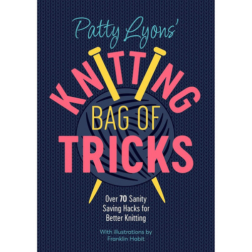 Patty Lyon's Knitting Bag of Tricks 