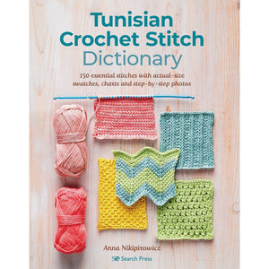 Tunisian Crochet Stitch Dictionary by Anna Nikiprowicz 