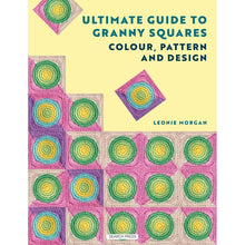Load image into Gallery viewer, Ultimate Guide to Granny Squares Book 
