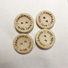 Load image into Gallery viewer, &quot;Handmade with Love&quot; Wooden Buttons 15mm
