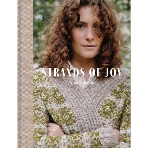 Strands of Joy - A Colourwork Knitting Book by Anna Johanna